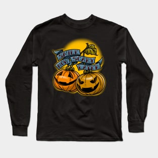 SMILE NOW, SCARY LATER 5 Long Sleeve T-Shirt